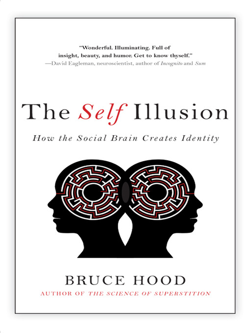 Title details for Self Illusion by Bruce Hood - Wait list